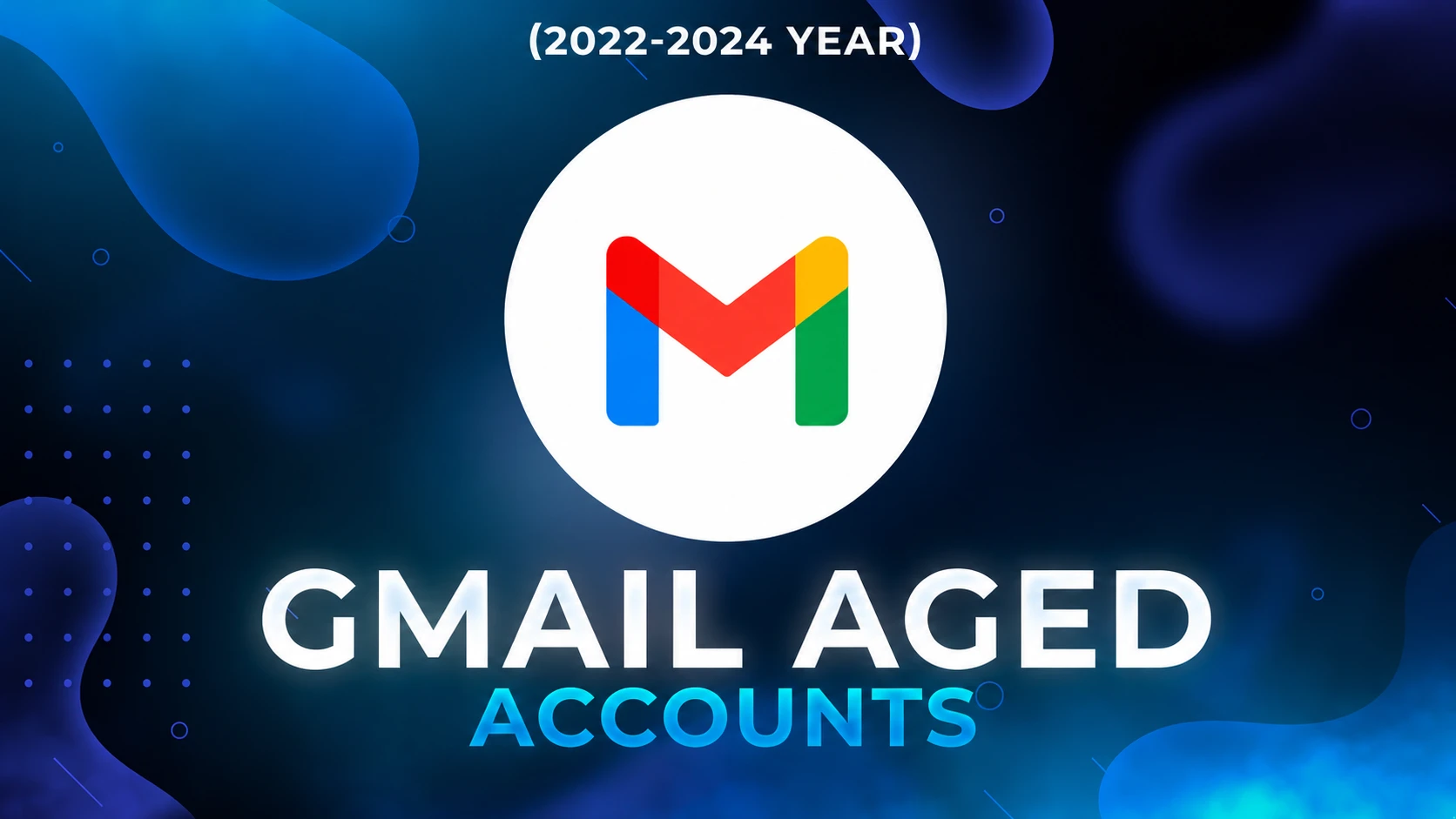 Gmail 2022-2024 Accounts